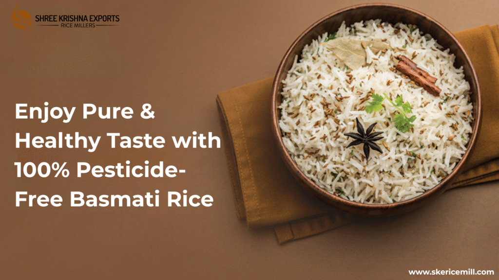 Pesticide-Free Basmati Rice